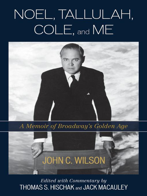Title details for Noel, Tallulah, Cole, and Me by John C. Wilson - Available